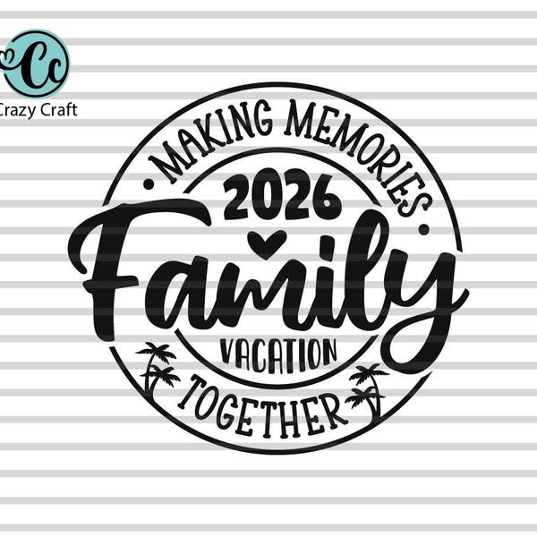 Family Vacation 2026 SVG, Family Vacation 2026 T-shirt Design PNG, Family Beach Trip SVG , Family Vacation 2026 T-shirt Design
