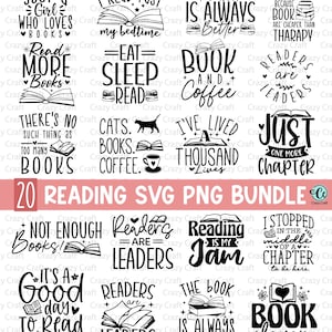 May include: A collection of 20 reading-themed SVG and PNG designs. The black and white graphics feature quotes about books, reading, and book lovers, with open books and other related imagery. The text includes phrases like "Read More Books" and "Book Lover."