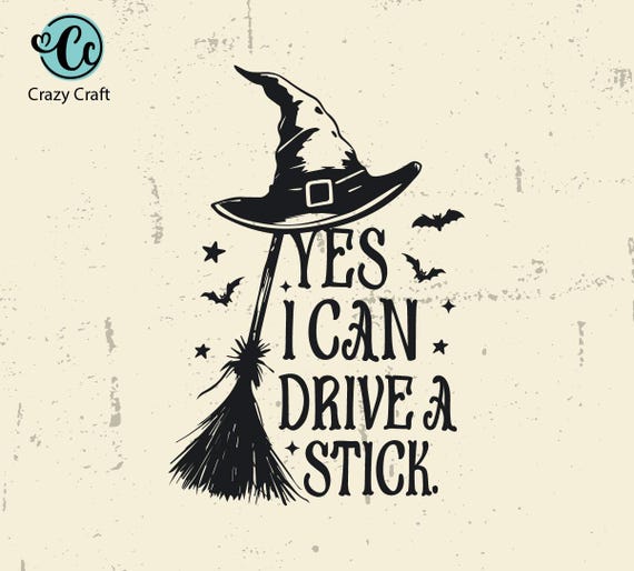 Yes I Can Drive a Stick svg png, Halloween shirt png, Mom Halloween Svg, Witch Svg, Spooky Svg, Cute Halloween Svg, Whimsical Halloween