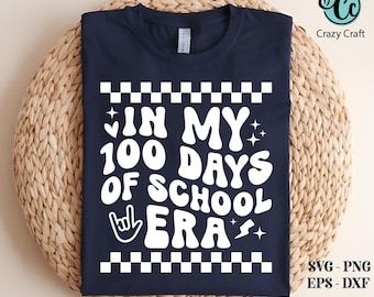 In my 100 days of school era svg png, 100 Days of School shirt svg, Back To School, Retro Groovy 100th Day, School SVG, Digital Download