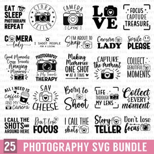 May include: A digital collection of 25 black photography-themed graphic designs featuring cameras and various phrases like Eat Sleep Photograph Repeat, Camera Crew, Love, Smile Please, Photography Is My Favorite Therapy, and Born to Shoot.