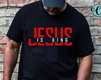 Jesus is King SVG PNG design, Christian Men&#39;s Front and Back Svg Designs, Faith-Based Sayings, Christian SVG bundle, Christian Apparel