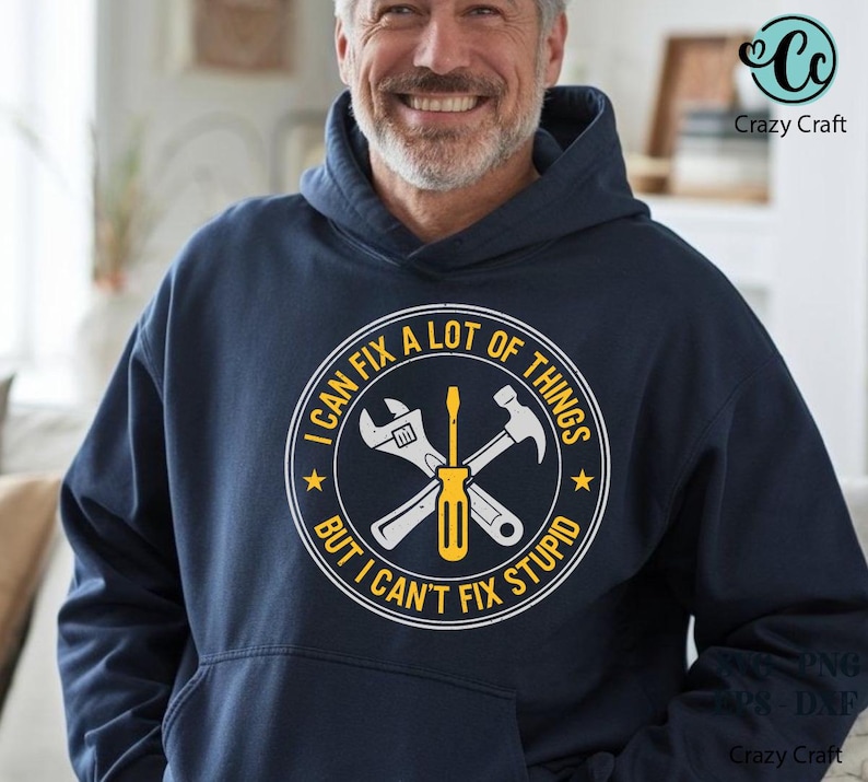 I Can Fix a Lot of Things Svg Png, Stupid Message, Funny Mechanic Shirt ...