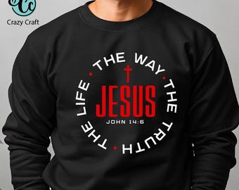 Jesus the way the truth the life svg png, Jesus SVG PNG, The Way The Truth The Life, Christian Shirt, Christian Svg, Faith Svg, Digital