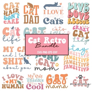 May include: A digital download bundle of 12 retro-style cat-themed SVG designs. The designs feature various phrases and images, including "Cat Hair Don't Care", "Cat Dad", "I Love Cats", "Live Love Rescue", "Cat Life", "My Cat and I Talk Shit About You", "Home Cat Mom", "My Cat Thinks I'm Cool", "Cat Mama", and "Cat Mommy".