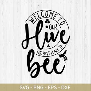 Welkom bij onze bijenkorf, de beste plek om te bijen, honingraat Svg, Bee Clipart, Queen Bee Svg, Honey Bee Svg, Bee Cricut-bestanden, Funny Bee Design