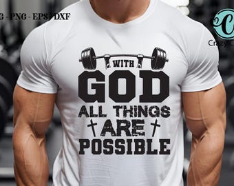 With God all things are possible, Christian Fitness png, Christian Gym shirt png. Digital