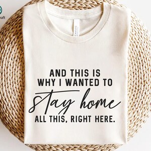Puede incluir: Camiseta blanca con texto negro que dice "And this is why I wanted to stay home all this, right here."