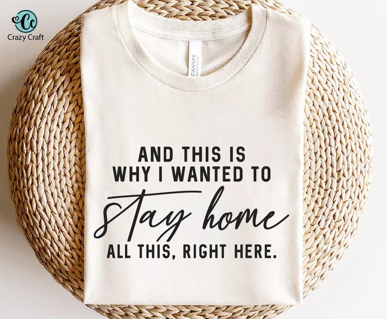 Puede incluir: Camiseta blanca con texto negro que dice "And this is why I wanted to stay home all this, right here."