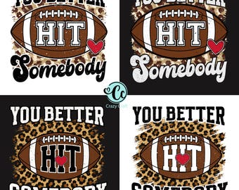 You Better Hit Somebody PNG, Funny Football Mom design, Leopard Print Game Day Shirt Design, Snarky Sports Quote PNG, Digital