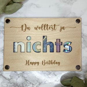 Geldgeschenk aus Holz | Du wolltest ja NICHTS … Happy Birthday Geschenkkarte | kreative und nachhaltige Geschenkidee