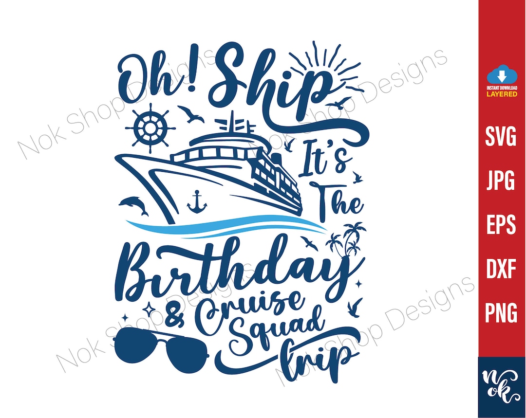Birthday Cruise Squad Trip SVG, Family Cruise Shirts Png, Birthday Svg ...