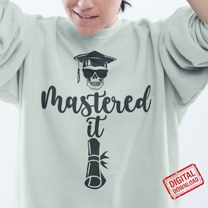 Mastered It SVG, Graduación SVG, Clase senior de Svg, Maestría SVG, Graduación calavera Svg, Archivo de corte Svg de camisa senior, cruzar png