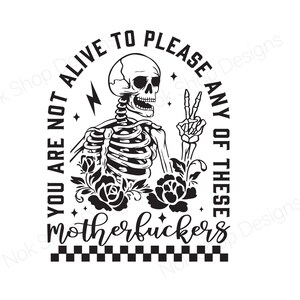 Non vivo per piacere Svg Png, Segno di pace Svg, Maledizione Svg, Imprecazione Svg, Gotico Svg, Scheletro umano Svg, Umorismo per adulti Svg, Scheletro Svg Png