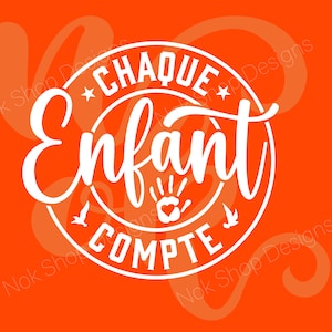 Chaque enfant compte Svg, Français Chaque enfant compte SVG, sublimation Png, Svg de sensibilisation des enfants coupe des fichiers pour Cricut, enfants citation PNG.
