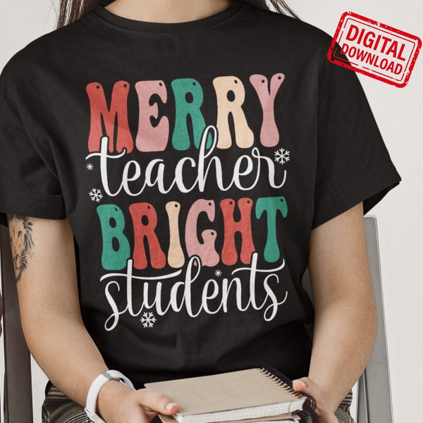 Merry Teacher Bright Students svg, Christmas Teacher svg, Christmas Teacher Shirt png, Merry Teacher svg cut files for Cricut