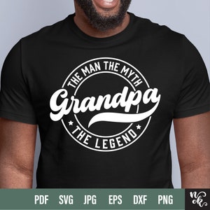 El Hombre, el Mito, la Leyenda, el Abuelo SVG: Diseño para el Día del Padre (Descarga digital)