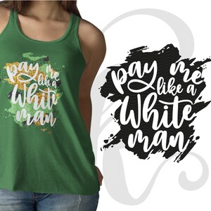 Bezahlen Sie mich wie ein weißer Mann svg, feministische svg, Frauenrechte svg, ermächtigte Frauen png Sublimation, Girl Power svg-Dateien für Cricut.