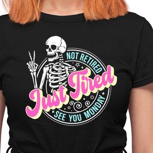 SVG de retraite, pas à la retraite juste fatigué, à lundi SVG, png vétéran, fichiers Svg à la mode pour Cricut, conception de squelette de sublimation png