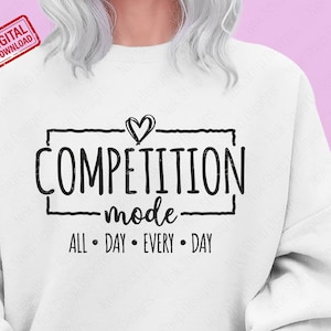 Competition Mode SVG PNG, Cheerleader Svg, Game Day Vibes Svg, Cheer Shirt, Game Day Svg, Mom Mode Svg, Competition Vibes Svg, Cheer Mom Svg