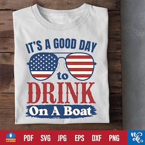 It's a Good Day to Drink on a Boat SVG, 4 juli svg gesneden bestand voor Cricut, Aviator Sunglasses Amerikaanse vlag png, USA patriottische svg.