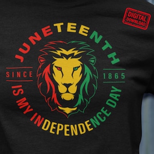 Juneteenth SVG, Juneteenth is My Independence Day, Rasta lion Juneteenth shirt svg, Juneteenth gift, Juneteenth fist, svg files for cricut,