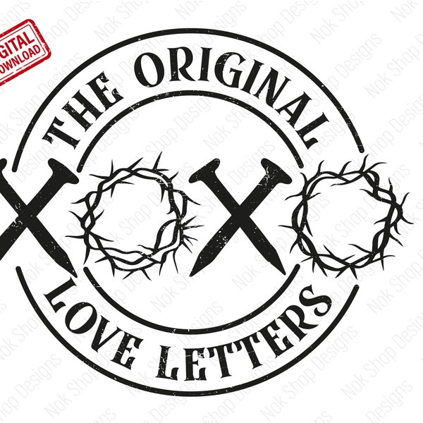 XOXO Svg, The Original Love Letters Svg Png, XOXO Easter Svg, True Story Svg, Religious Svg, Christian Svg file for Cricut and Silhouette
