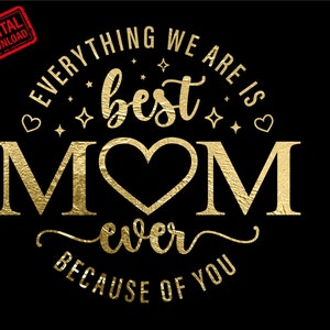 Melhor mãe de todos os tempos Svg, Dia das Mães Svg, Coração Svg, Vida de mãe SVG, Amor de mãe SVG, Camiseta de mãe SVG, Aniversário de mãe SVG, Arquivos Svg para Cricut.