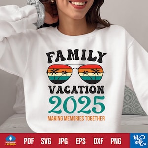 Family Trip SVG, Family Vacation 2025 png, Making memories together, Summer Family Vacation, Family Shirts SVG for Cricut