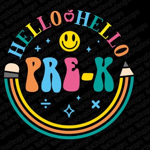 Hello pre-k svg, Back To School Svg, First Day of School Svg, pre-k shirt svg for Cricut, Pre-K Teacher shirt png