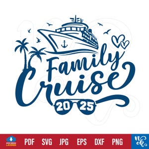 Family Cruise svg, Family Cruise 2025 SVG, Cruise 2025 SVG, Family cruise shirts 2025 png, Cruise svg for Cut file and PNG Ready to Print