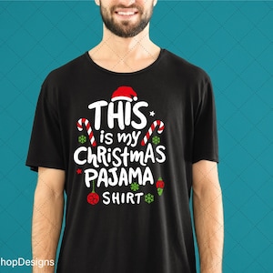 Christmas funny svg. This is my Christmas PAJAMA shirt svg PNG for T-shirt, christmas Pajama shirt svg, christmas pajama shirt cut file. image 4