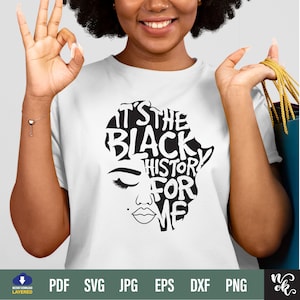 Black History Month svg png, It's The Black History for me svg-bestanden voor Cricut, African American svg, png-sublimatie, afro svg-bestand knippen