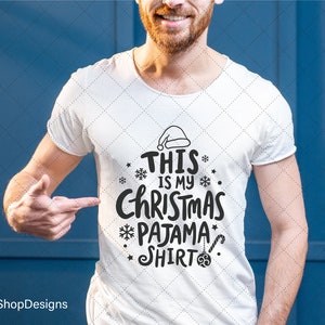 Christmas funny svg. This is my Christmas PAJAMA shirt svg PNG for T-shirt, christmas Pajama shirt svg, christmas pajama shirt cut file. image 6