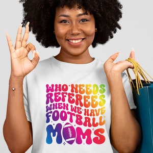 Who Needs Referees When We Have Football Mama Svg, Bestie Funny Shirt Svg, Trendy Football Svg, Wavy Stacked Svg, Football mom svg image 4