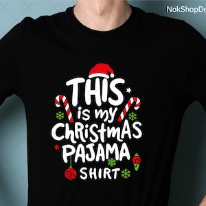 Christmas funny svg. This is my Christmas PAJAMA shirt svg PNG for T-shirt, christmas Pajama shirt svg, christmas pajama shirt cut file. image 2