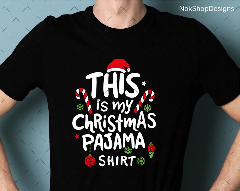 Christmas funny svg. This is my Christmas PAJAMA shirt svg PNG for T-shirt, christmas Pajama shirt svg, christmas pajama shirt cut file. image 2