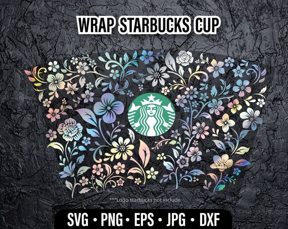 Download Starbucks Cup Svg Full Wrap Flowers Theme For Starbucks Venti Etsy