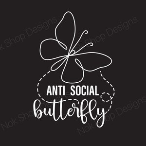 Anti Social Butterfly SVG PNG: Sarcastic Introvert Cut File (Digital Download)