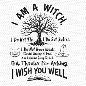 I Am A Witch svg voor knippen en afdrukken, sublimatie, sarcastische heks shirt svg, heidense kleding svg, Witchy Clothing svg