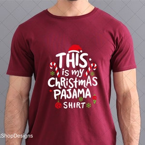 Christmas funny svg. This is my Christmas PAJAMA shirt svg PNG for T-shirt, christmas Pajama shirt svg, christmas pajama shirt cut file. image 3