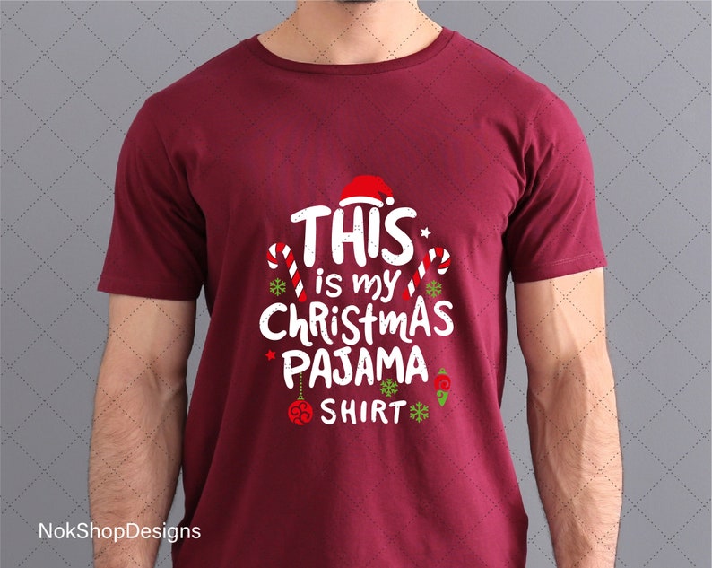 Christmas funny svg. This is my Christmas PAJAMA shirt svg PNG for T-shirt, christmas Pajama shirt svg, christmas pajama shirt cut file. image 3