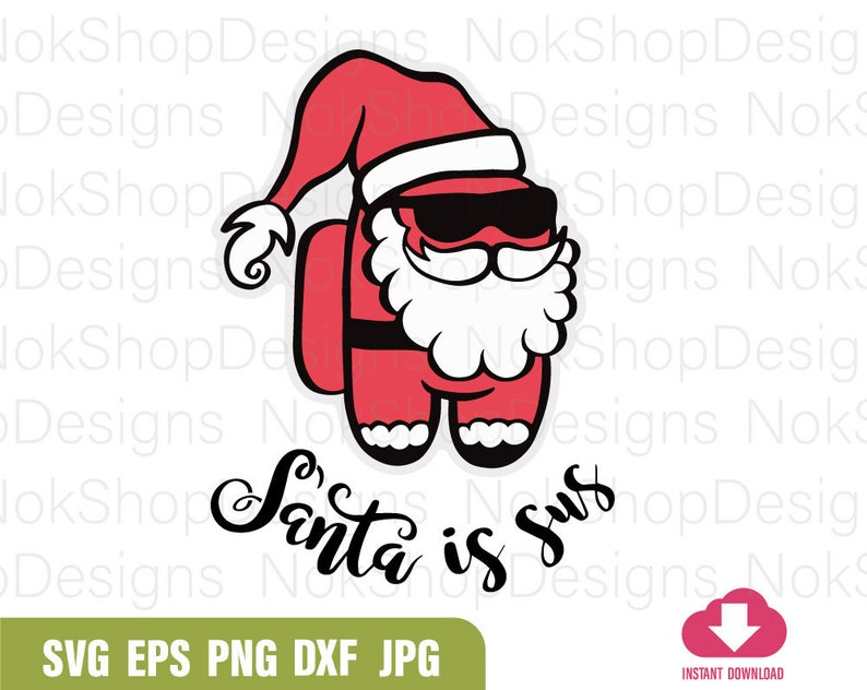 Download Christmas Among Us SVG Santa is Sus svg Xmas Funny svg | Etsy