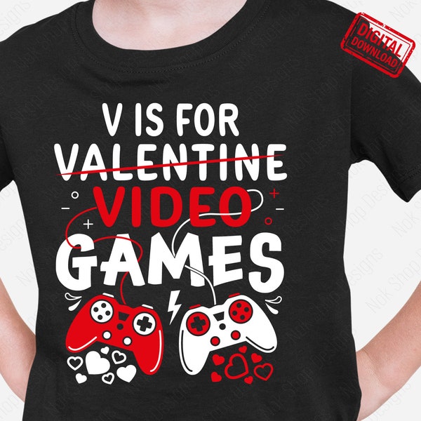 V is for Video Games Svg, Boy Valentine's Day Svg, Adult Valentine png, Console PNG Sublimation, Svg Files for Cricut, Valentine Shirt Svg