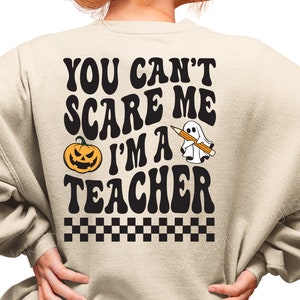 Halloween svg, You Can't Scare Me I'm A Teacher SVG PNG, leraar shirt Svg, Spooky Teacher Svg, Halloween Party School Svg, Png-sublimatie.