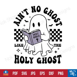 Ain&#39;t No Ghost Like The Holy Ghost Svg, Christian Halloween Sweatshirt svg, religieuze Halloween svg, Cute Ghost png, grappige christelijke geschenken
