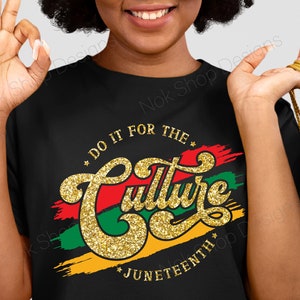 Juneteenth SVG, Do It To The Culture svg, Arquivos SVG do Mês da História Negra para Cricut, Sublimação PNG, Downloads de Designs