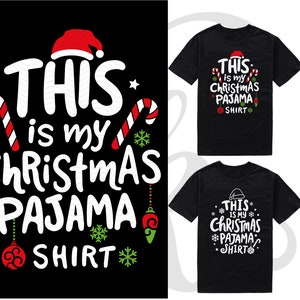 Christmas funny svg. This is my Christmas PAJAMA shirt svg PNG for T-shirt, christmas Pajama shirt svg, christmas pajama shirt cut file. image 1