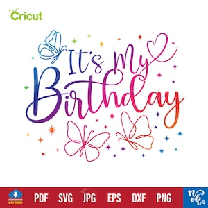 It's My Birthday Svg, Birthday Queen Svg, Butterfly Birthday Girl png, Bruh It's My Birthday Lettering svg Cut File For Cricut.