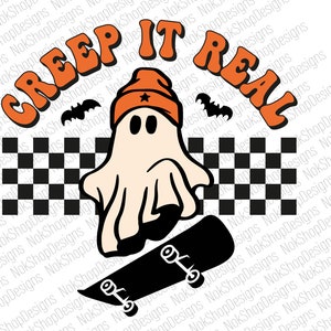 Creep it real svg, creep it real PNG, fantôme skateboard, Halloween skateboard png, chemise Halloween svg, sublimation, couper des fichiers